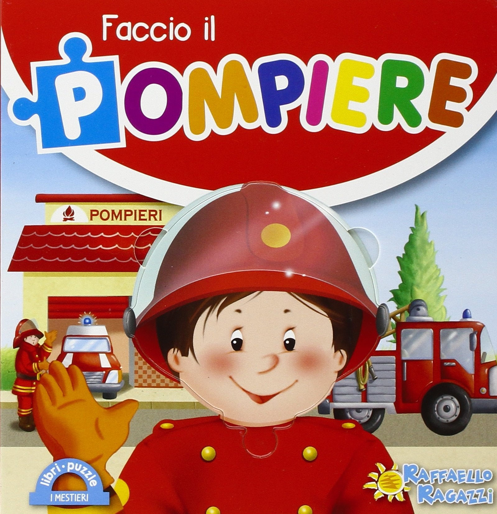 Faccio il pompiere. Libro puzzle. Ediz. illustrata (I mestieri) Tiptoi & Games