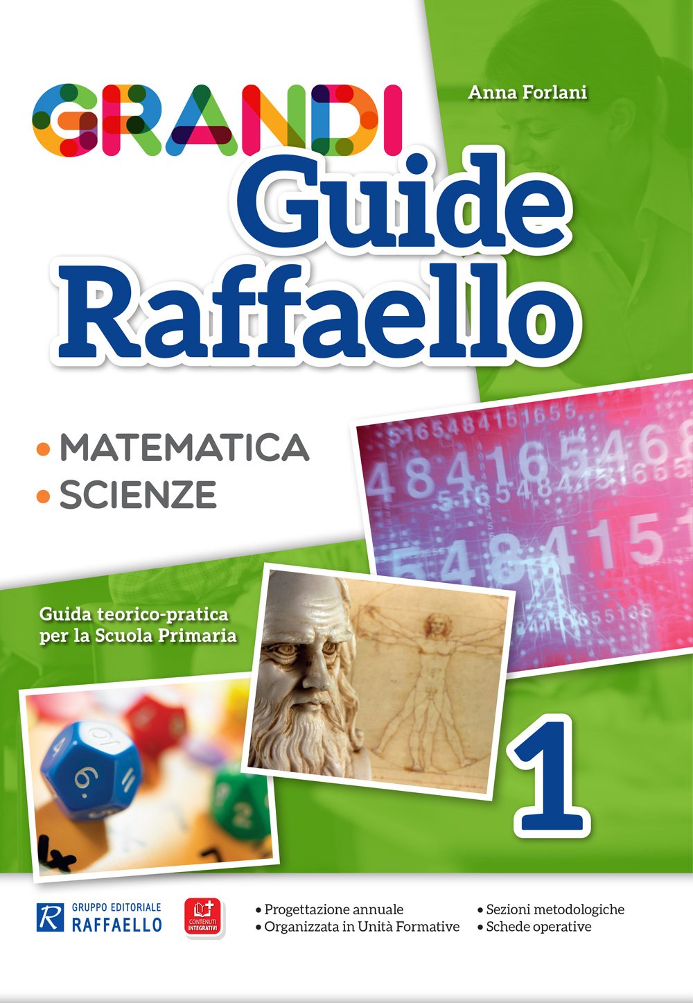 Grandi guide Raffaello. Matematica. Scienze. Guida teorico-pratica per la scuola primaria (Vol. 1) Education & Training