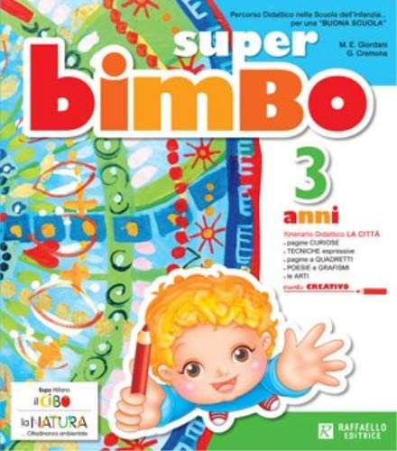 Super bimbo. 3 anni. Per la Scuola materna Non-fiction