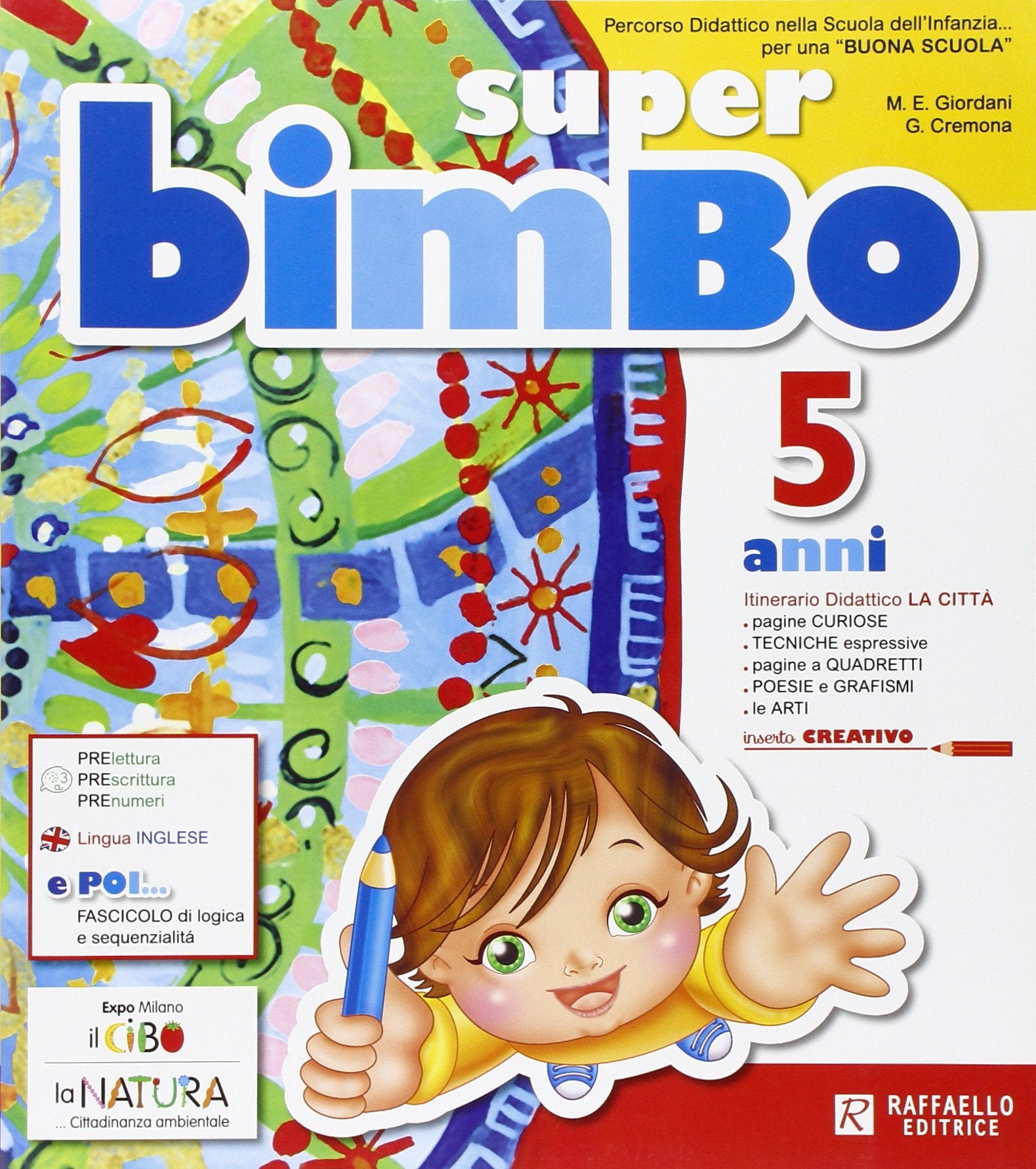 Super bimbo. 5 anni. Per la Scuola materna Non-fiction