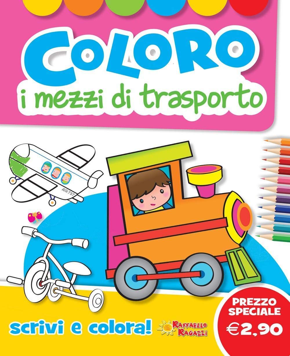 Libri - Coloro I Mezzi Di Trasporto. Ediz. Illustrata (1 BOOKS) Non-fiction