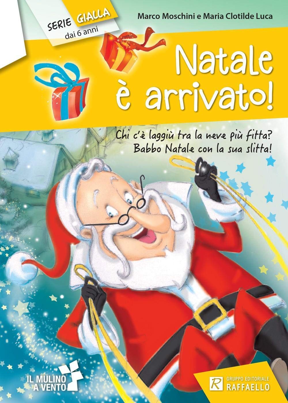 Natale è arrivato! (Il mulino a vento. Serie gialla) Professional & Reference Books