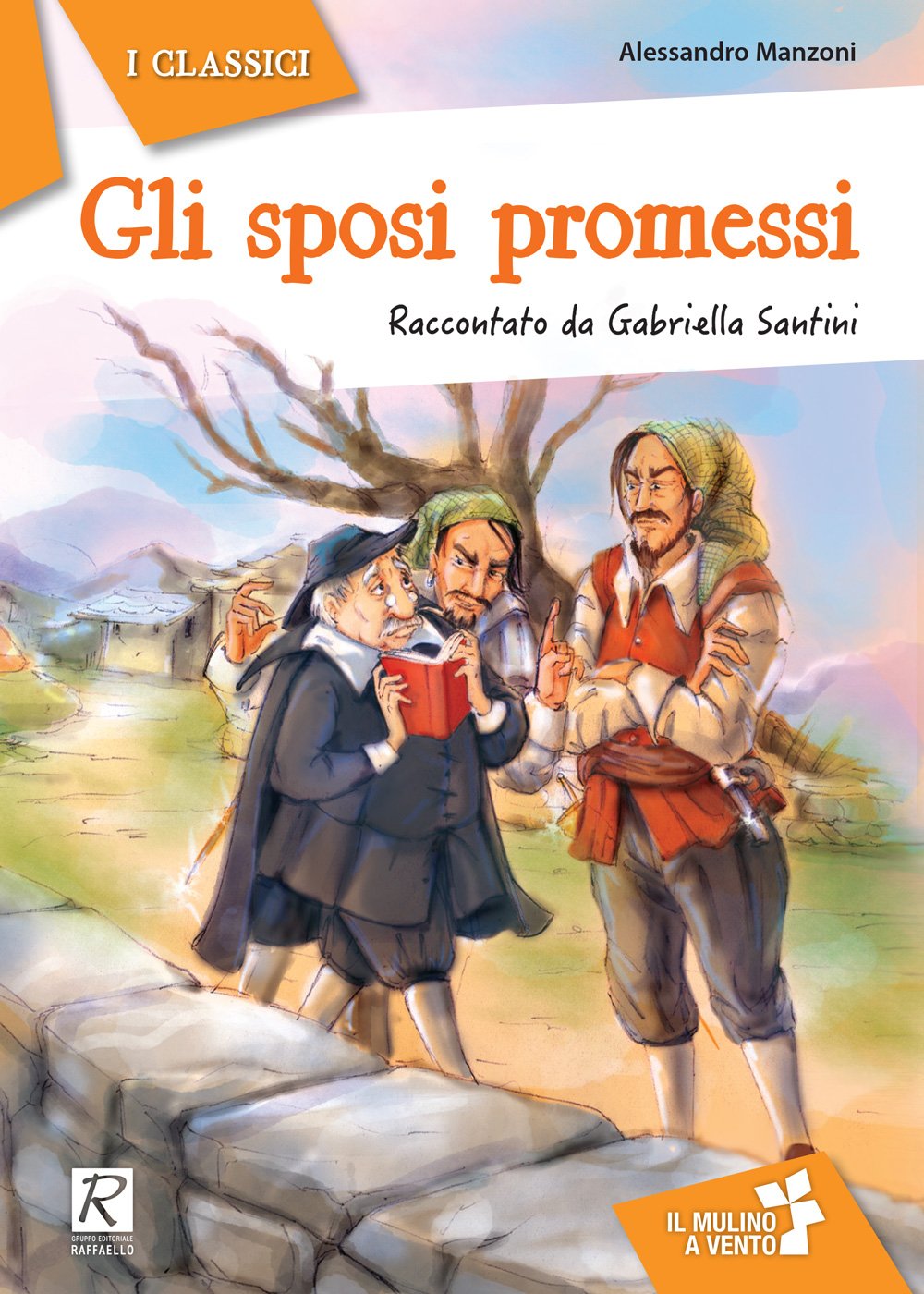 Gli sposi promessi da Alessandro Manzoni (Il mulino a vento. Serie i classici) Professional & Reference Books