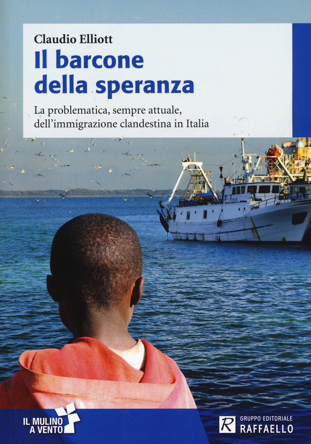 Il barcone della speranza (Il mulino a vento) Professional & Reference Books