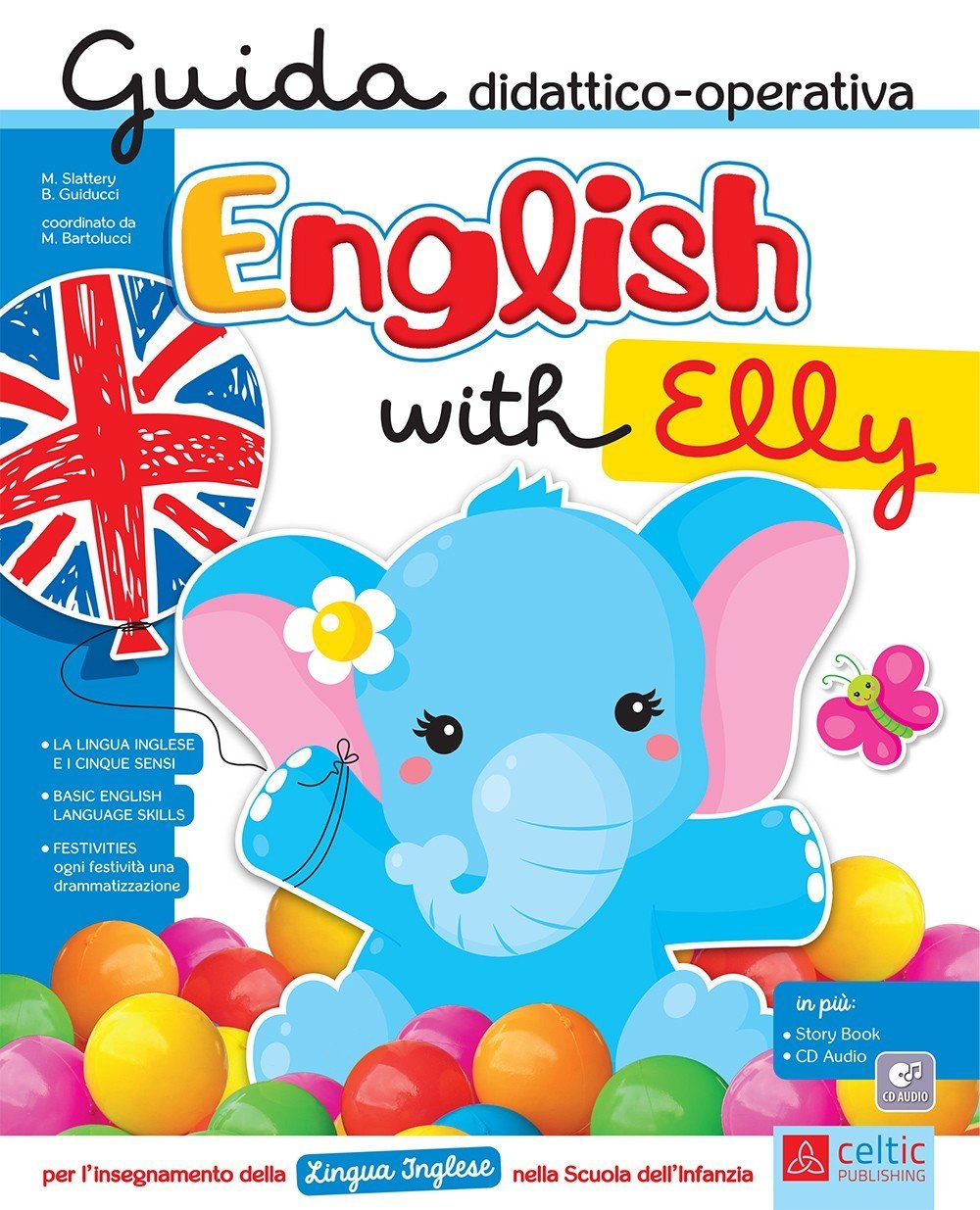 English with Elly. Guida didattico-operativa per l'insegnamento della lingua inglese nella scuola dell'infanzia Foreign Languages ​​& Dictionaries
