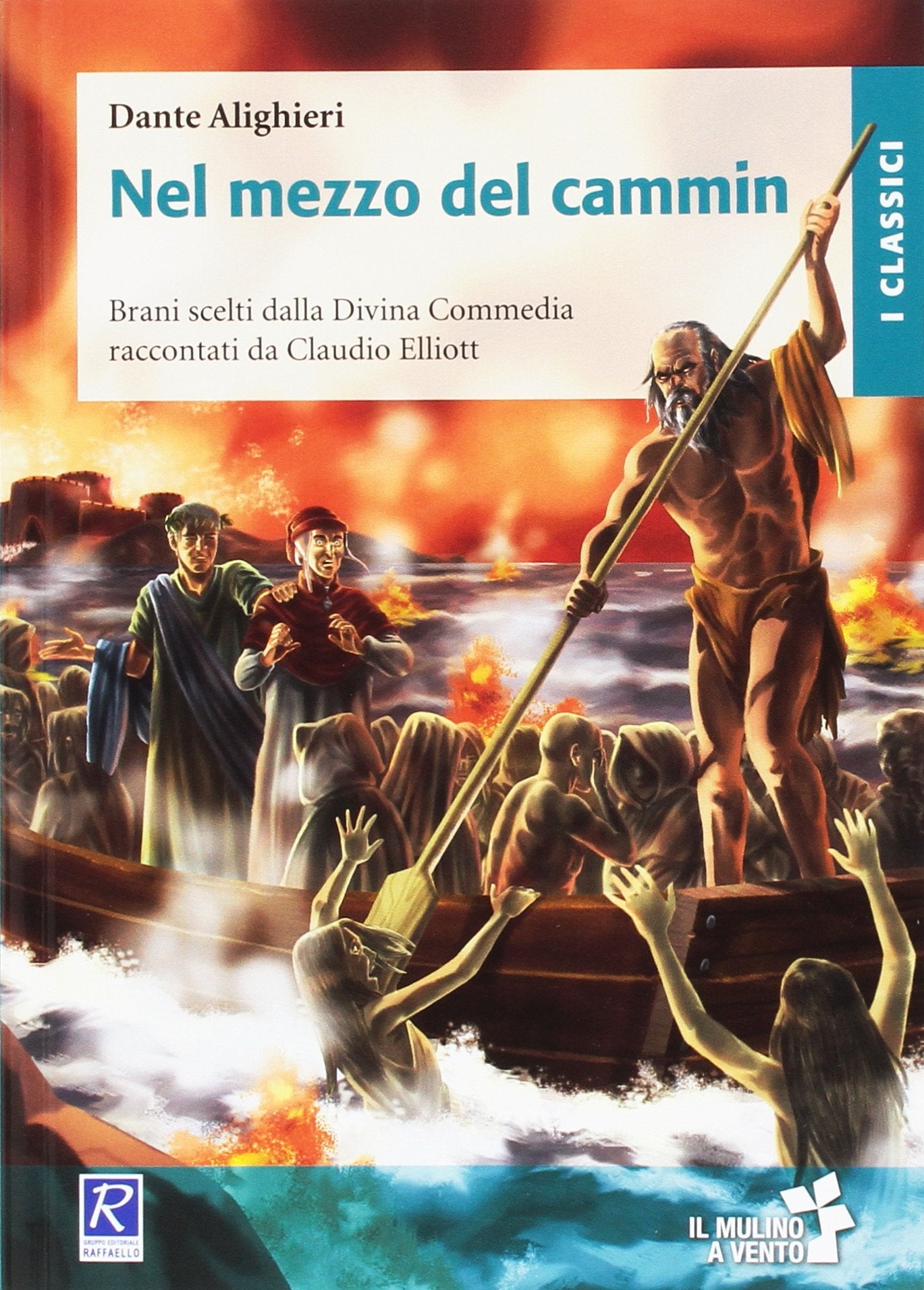 Nel mezzo del cammin. Brani scelti dalla Divina Commedia raccontati da Claudio Elliott. Per la Scuola media. Con e-book. Con espansione online Study Guides