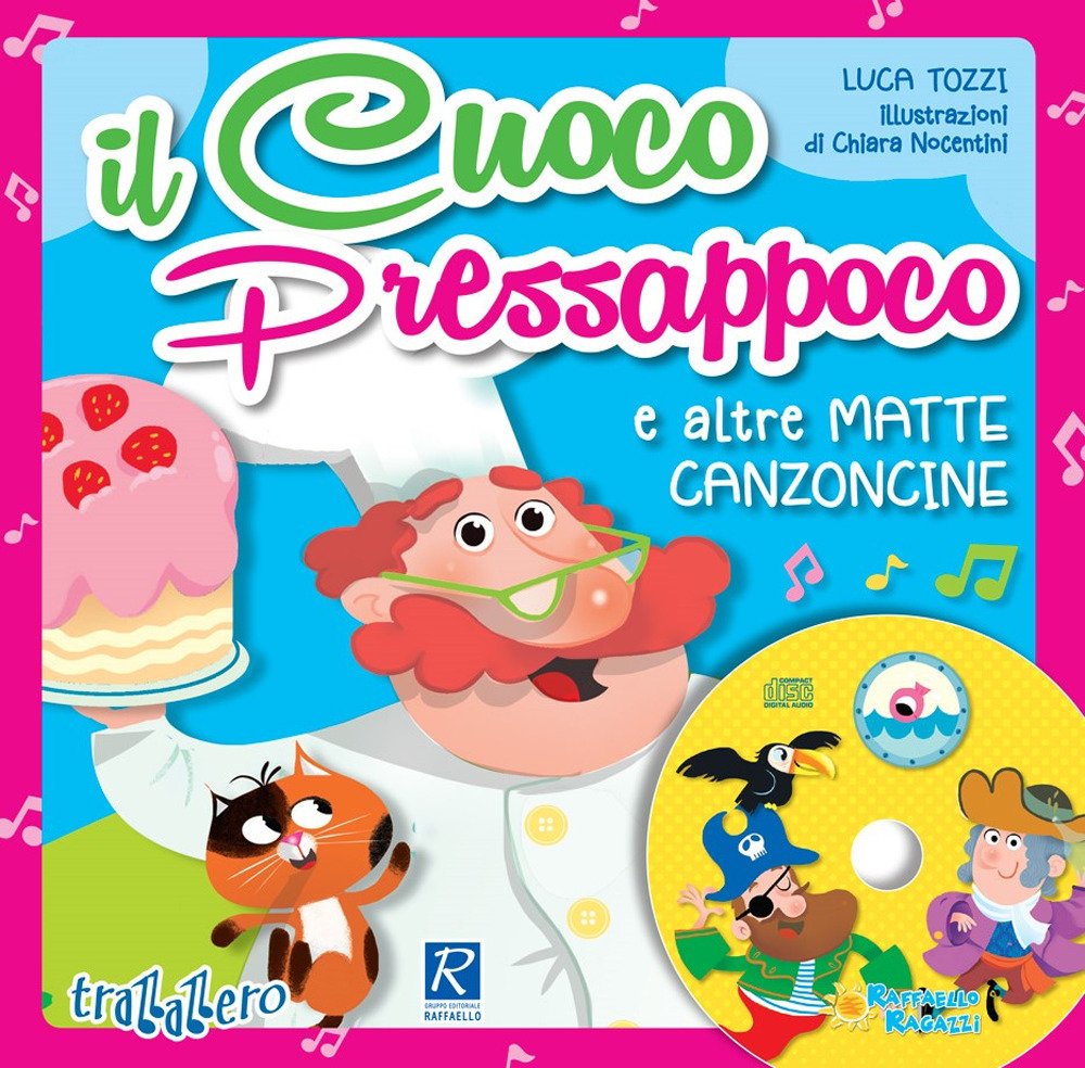 Il cuoco Pressappoco e altre matte canzoncine. Ediz. a colori. Con CD-Audio book