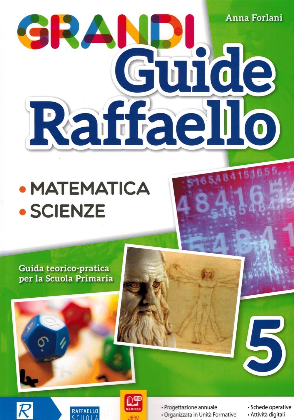 Grandi guide Raffaello. Matematica. Scienze. Guida teorico-pratica per la scuola primaria (Vol. 5) Education & Training