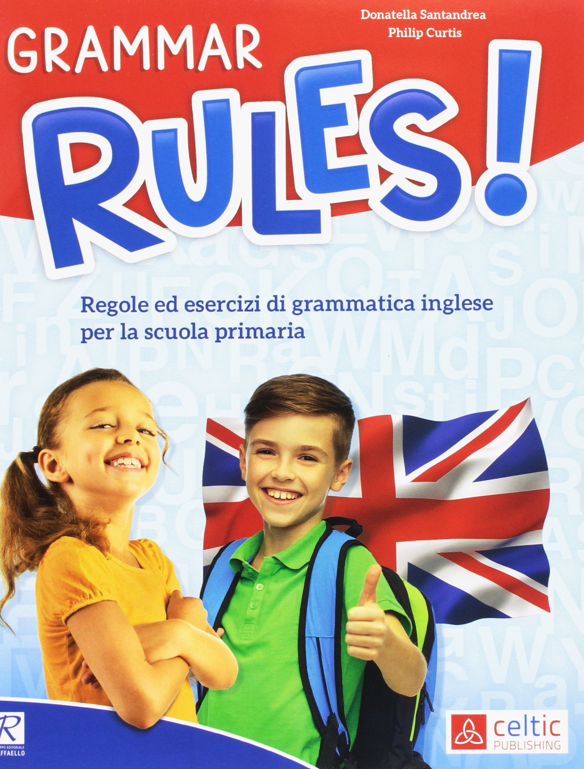 Grammar rules! Regole ed esercizi di grammatica inglese. Per la Scuola elementare book