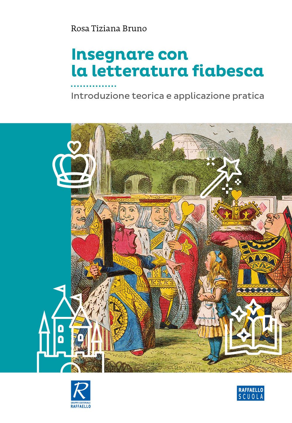 Insegnare con la letteratura fiabesca (Raffaello. Formazione) Books