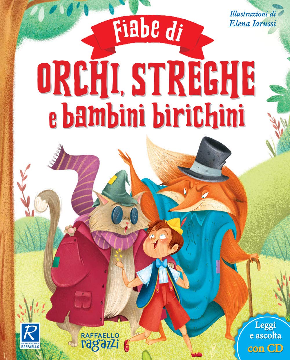 Fiabe di orchi, streghe e bambini biricchini. Ediz. illustrata. Con CD-Audio book