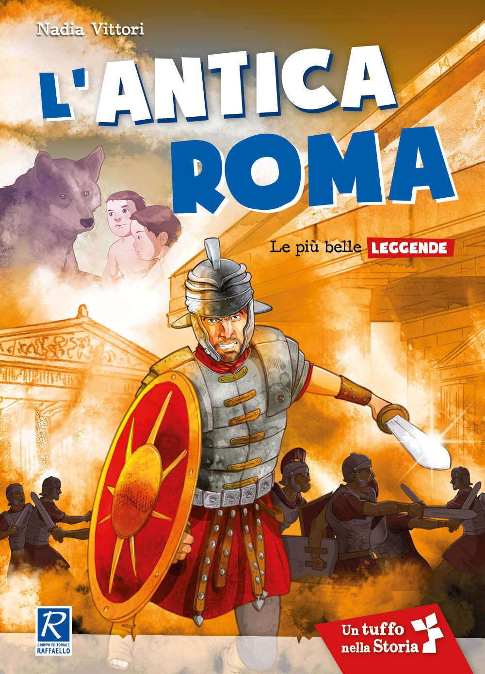 L' antica Roma. Le più antiche leggende Fairy Tales & Legends