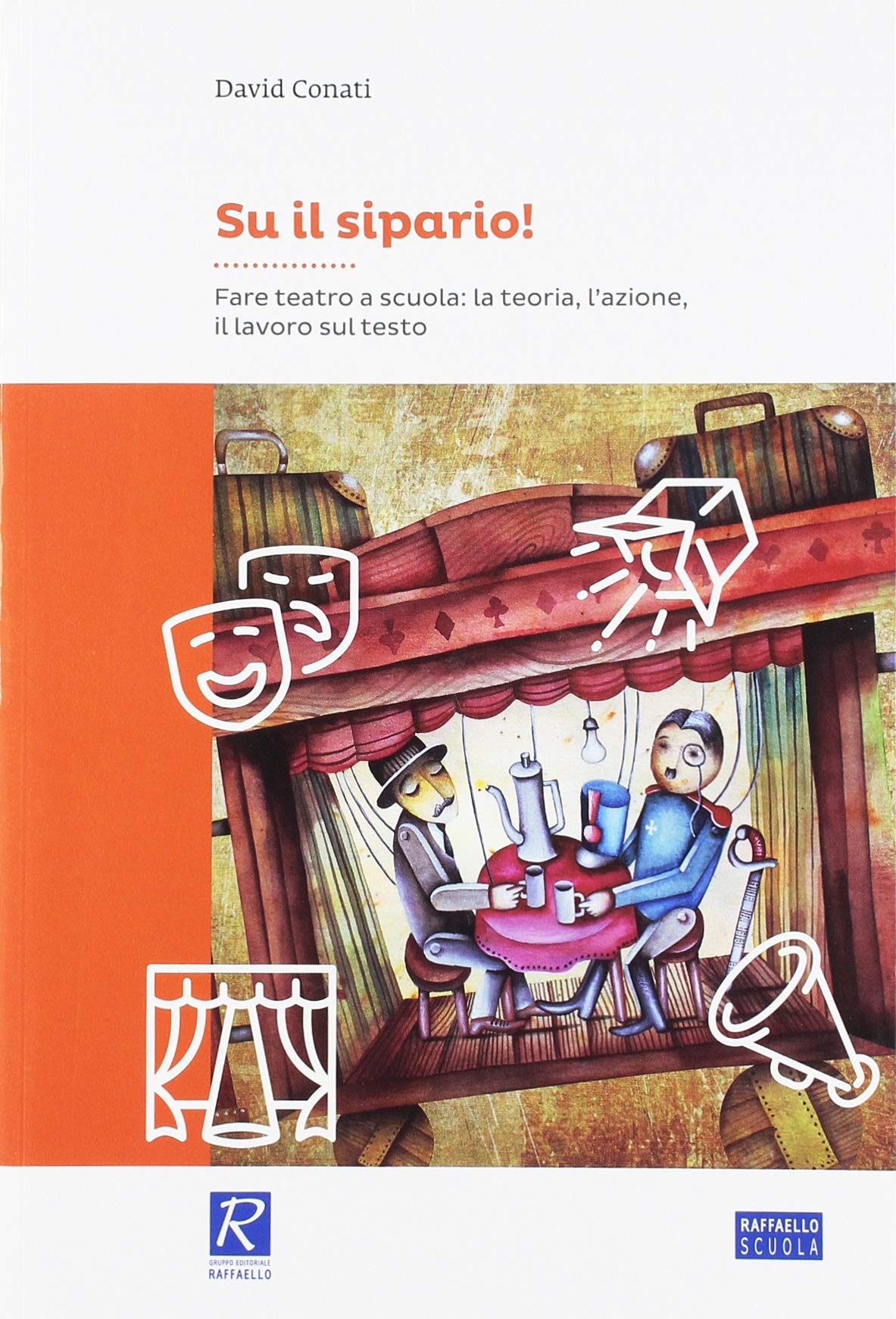 Su il sipario! Fare teatro a scuola. Con CD-ROM book