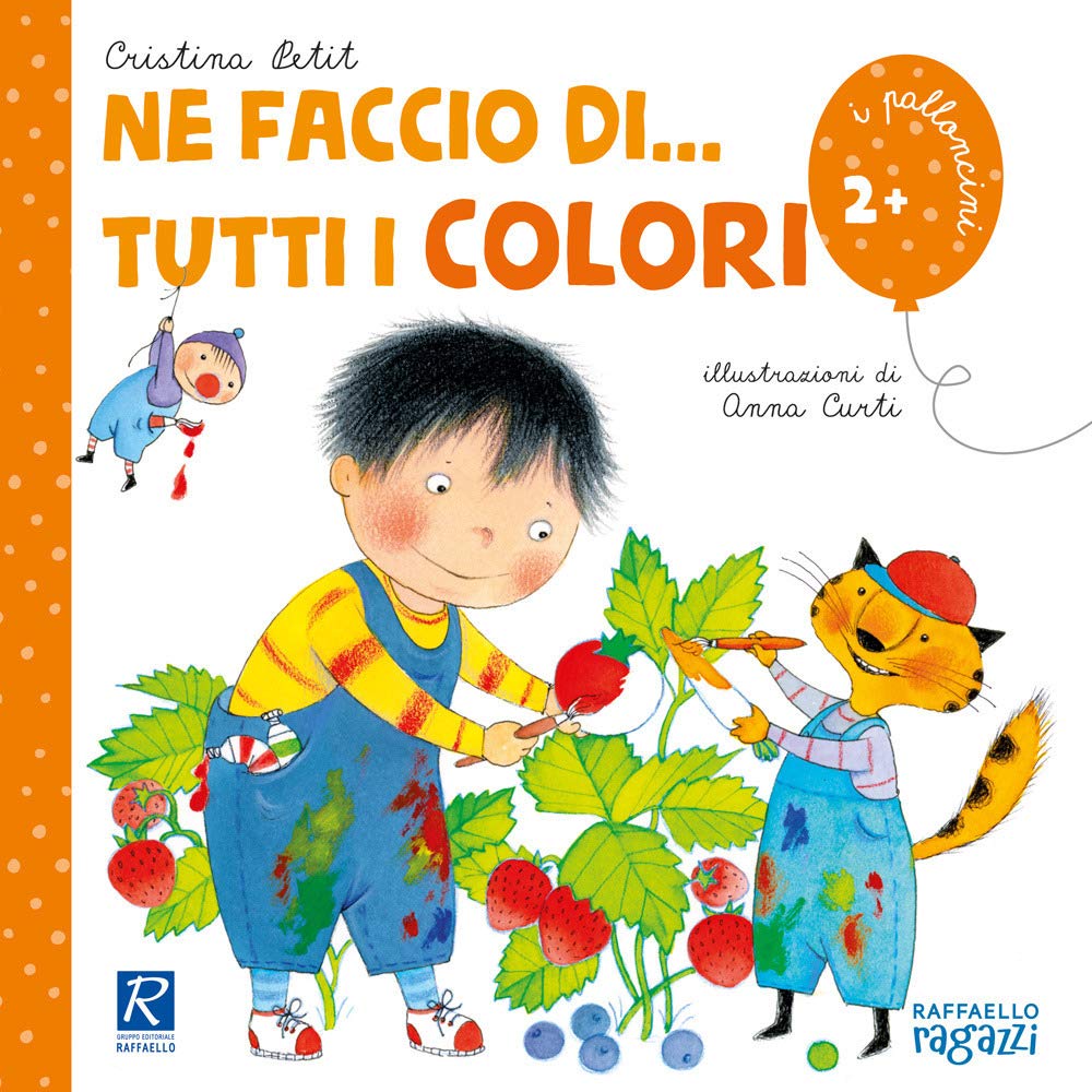 Ne faccio di... tutti i colori. Ediz. illustrata (I palloncini) Parents & Children