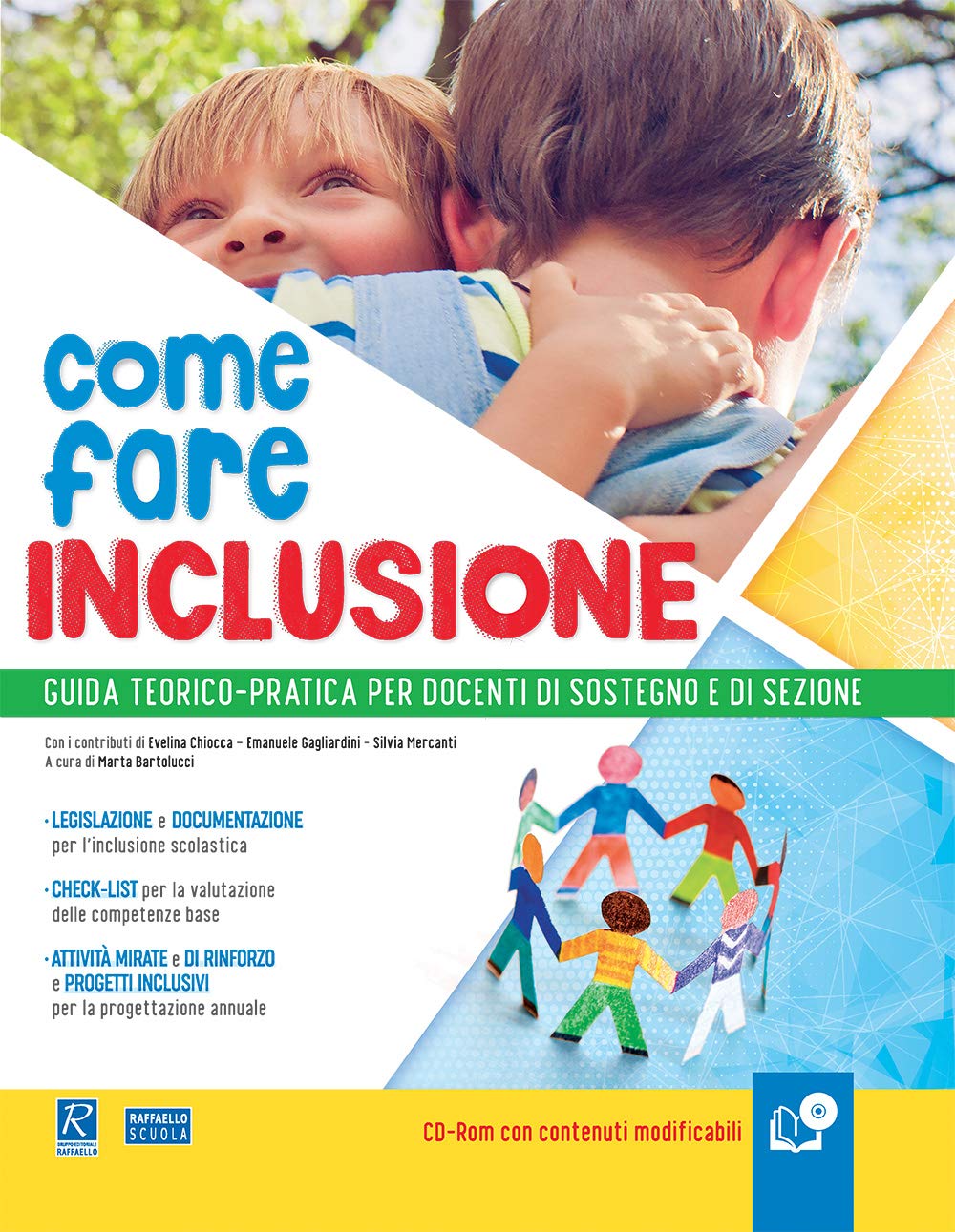 Come fare inclusione. Guida teorico-pratica per docenti di sostegno e di sezione. Con CD-ROM book