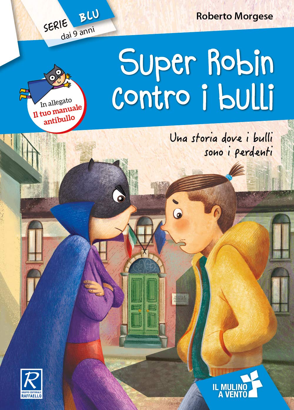 Super Robin contro i bulli. Con Fascicolo book