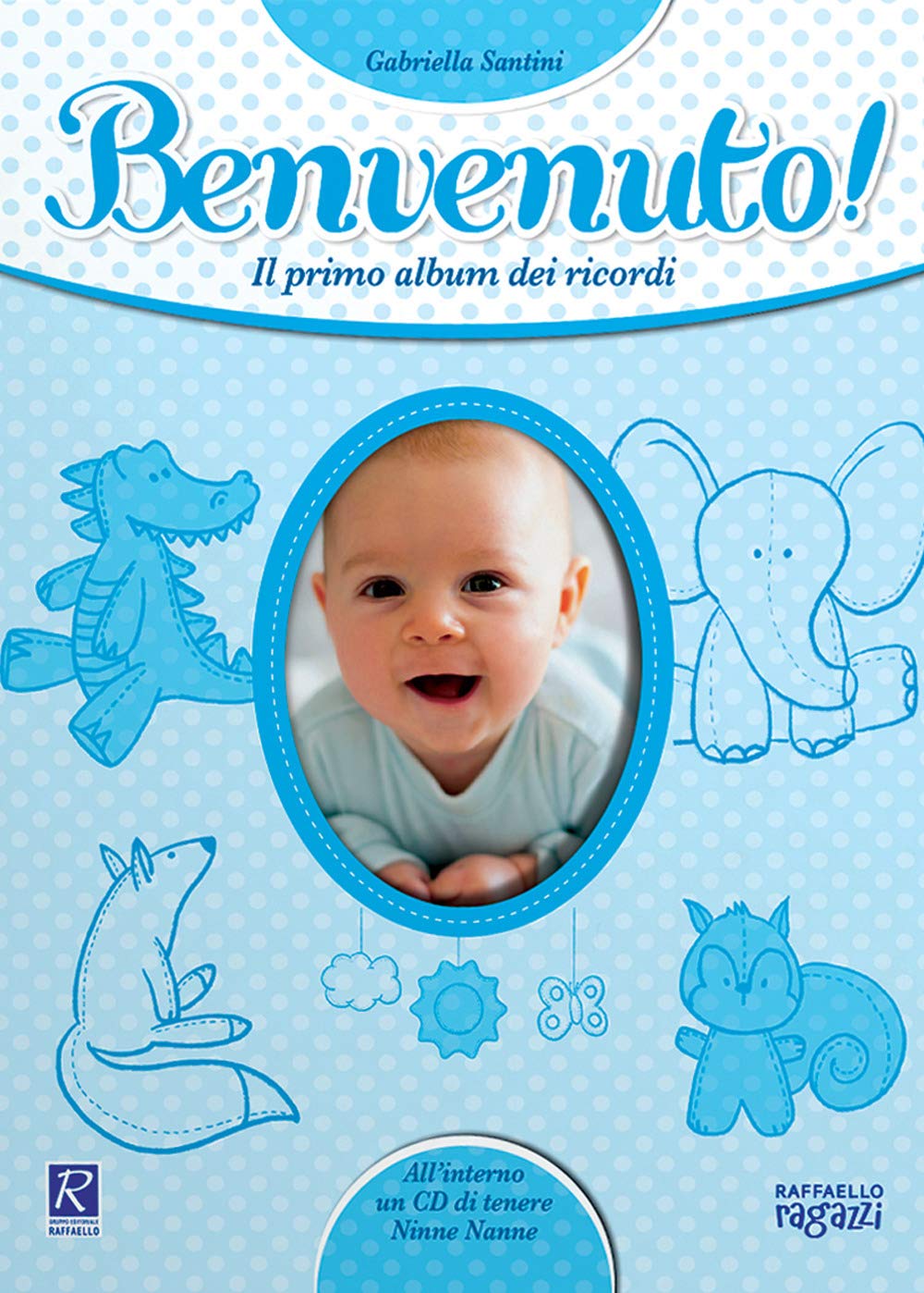 Benvenuto! Il primo album dei ricordi. Con CD Audio book
