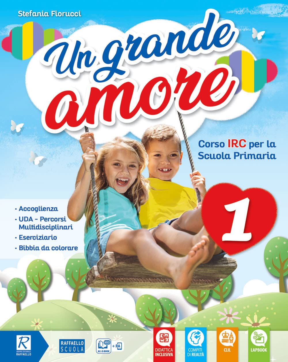 Un grande amore. Corso IRC per la scuola primaria. Classe 1ª-2ª-3ª. Per la Scuola elementare. Con e-book. Con espansione online Professional & Reference Books