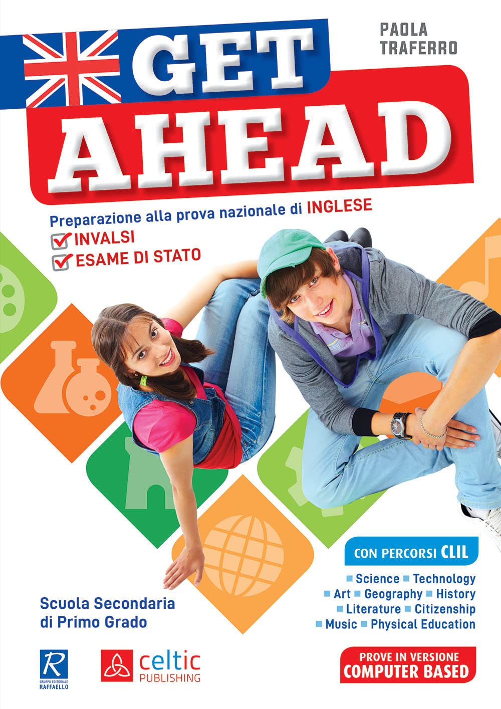 Get ahead. Inglese per INVALSI ed esame di Stato. Per la Scuola media Professional & Reference Books