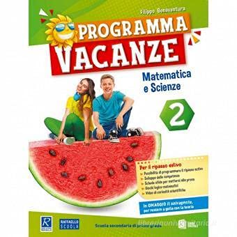 Programma vacanze. Matematica e scienze. Per la Scuola media (Vol. 2) Professional & Reference Books