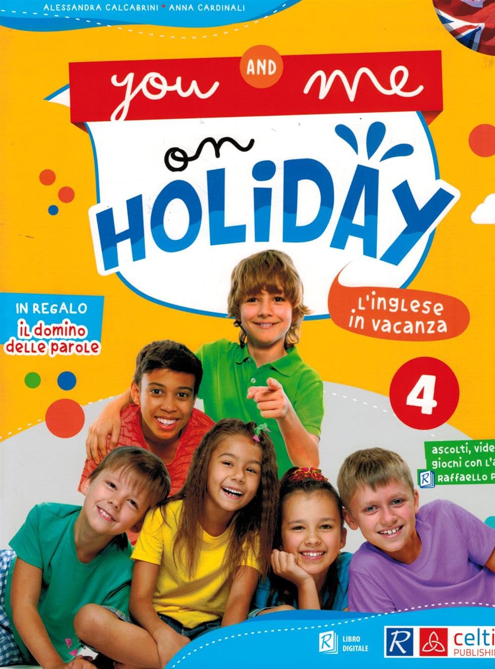 You and me on holiday. Per la Scuola elementare (Vol. 4) book