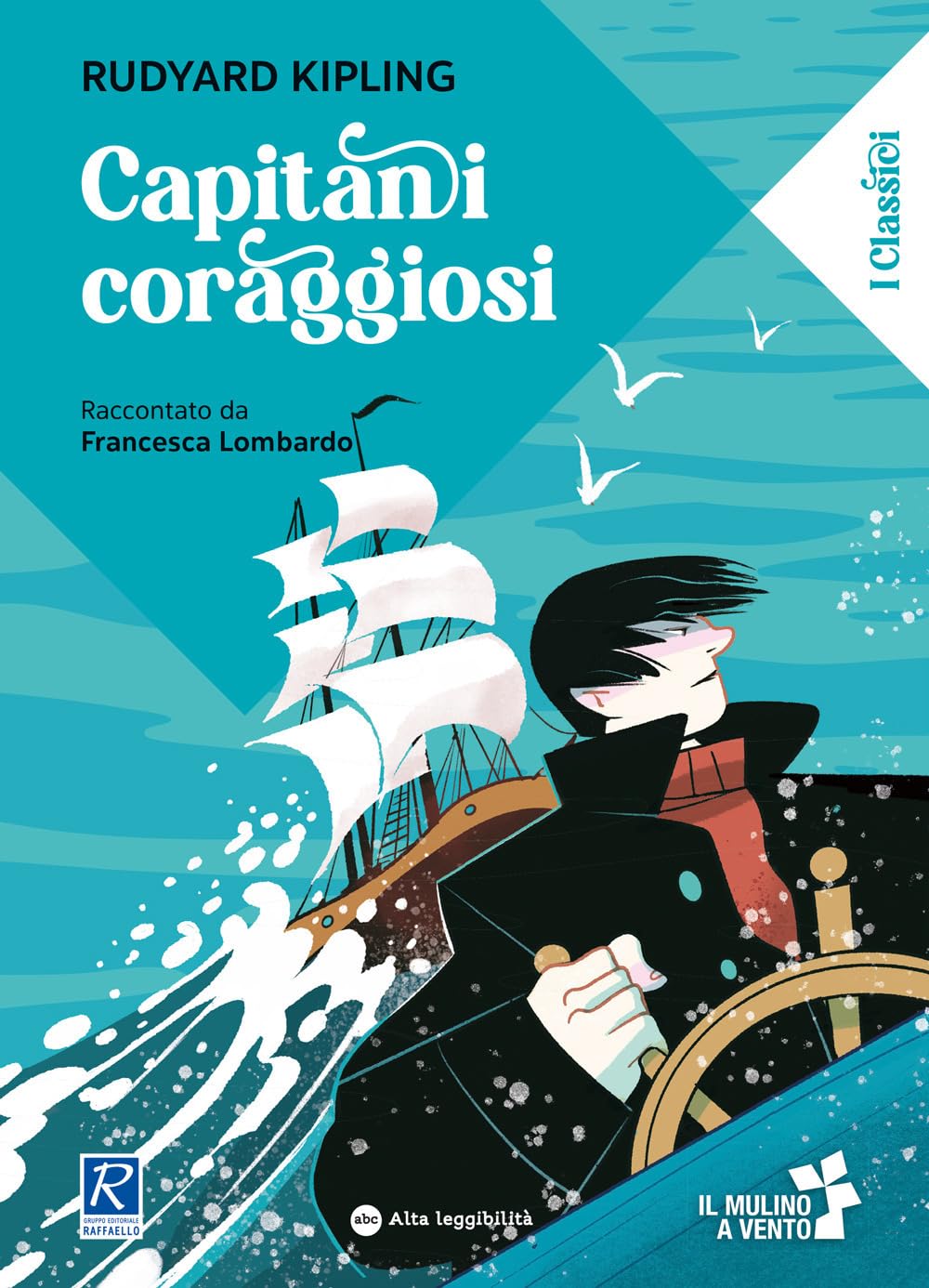 Capitani coraggiosi raccontato da Francesca Lombardo. Ediz. a colori book