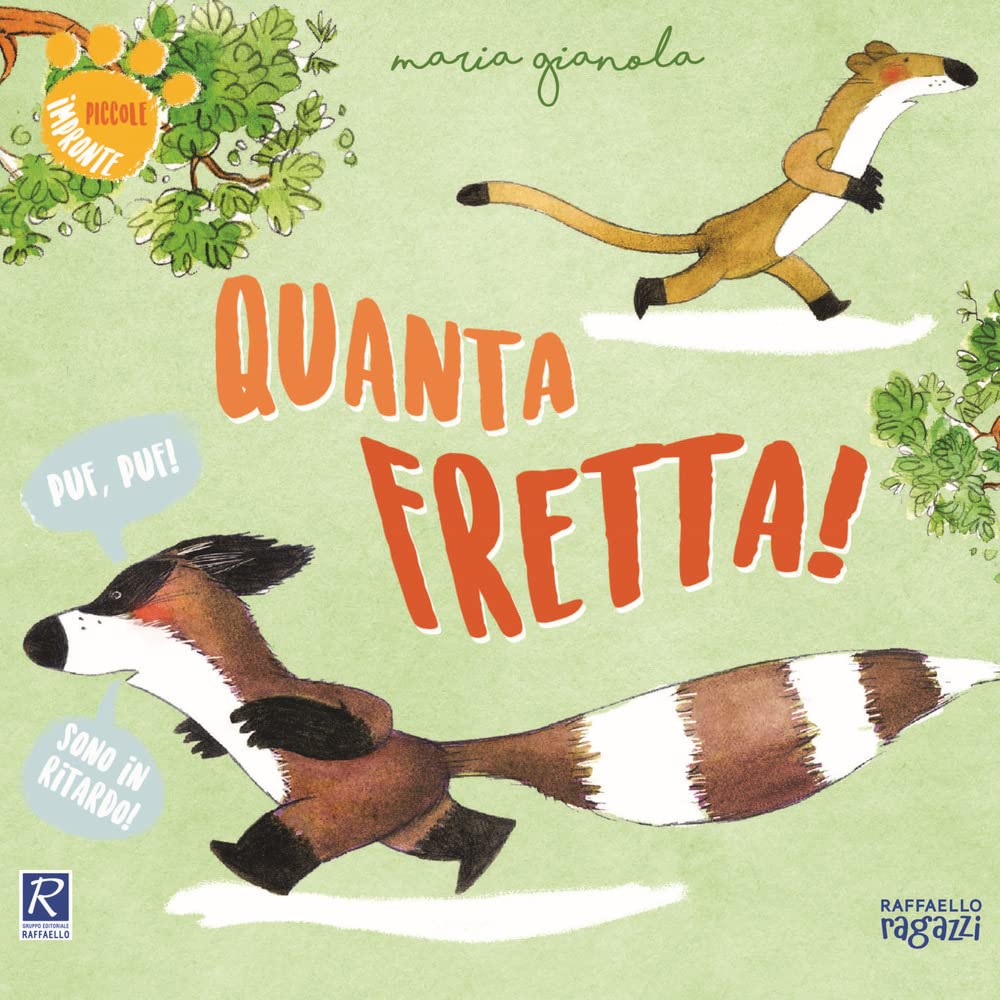 Quanta fretta! (Piccole impronte) Children's books