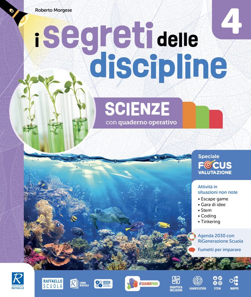Segreti delle discipline. Ambito scientifico. Con Matematica con quaderno operativo, Scienze con quaderno operativo, Speciale focus Valutazione ... Con e-book. Con espansione online (Vol. 5) book