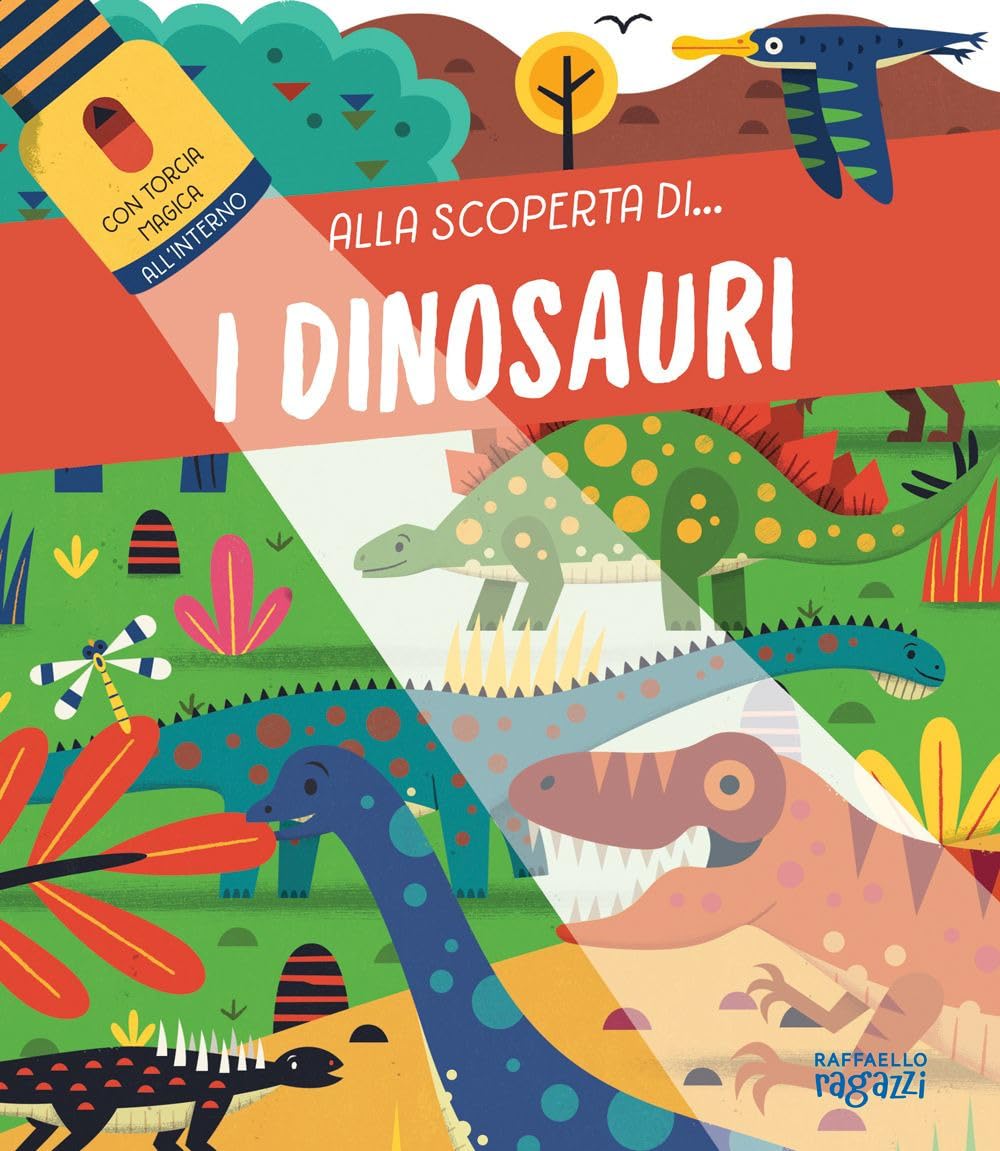 I dinosauri. Alla scoperta di.... Ediz. a colori. Con torcia di cartone book