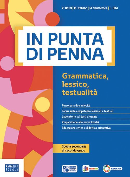 In punta di penna. Grammatica, lessico, testualità. Con Manuale di comunicazione e scrittura. Ediz. Rossa. Per le Scuole superiori. Con e-book. Con espansione online book