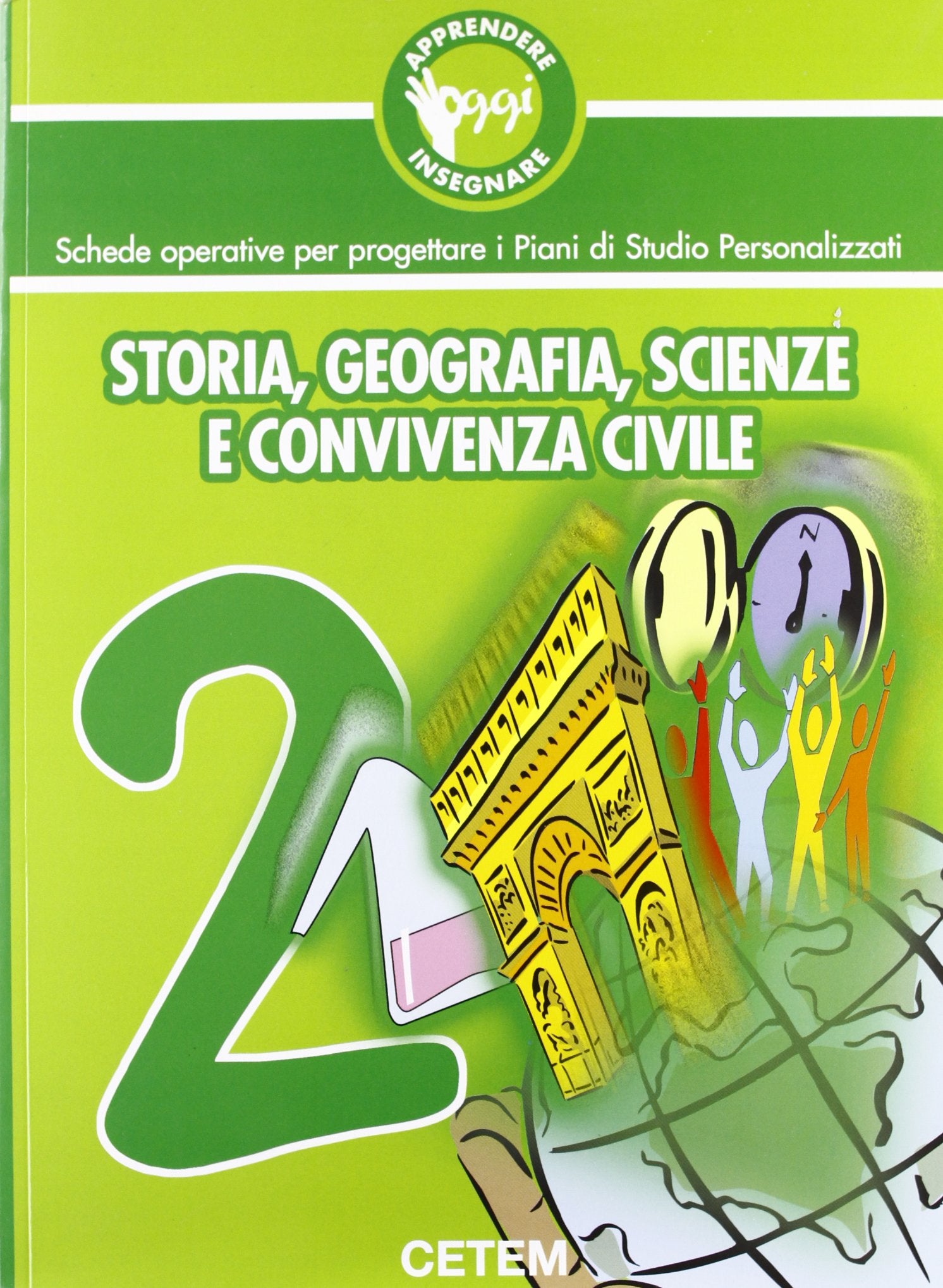 Apprendere e insegnare oggi. Storia, geografia, scienze e convivenza civile (Vol. 2) book