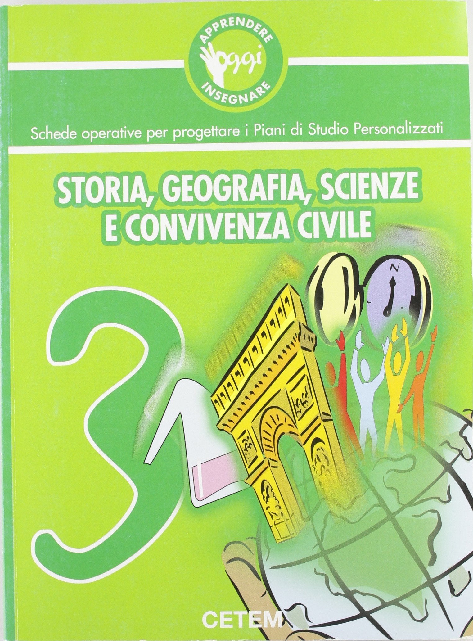 Apprendere e insegnare oggi. Storia, geografia, scienze e convivenza civile (Vol. 3) Education & Training