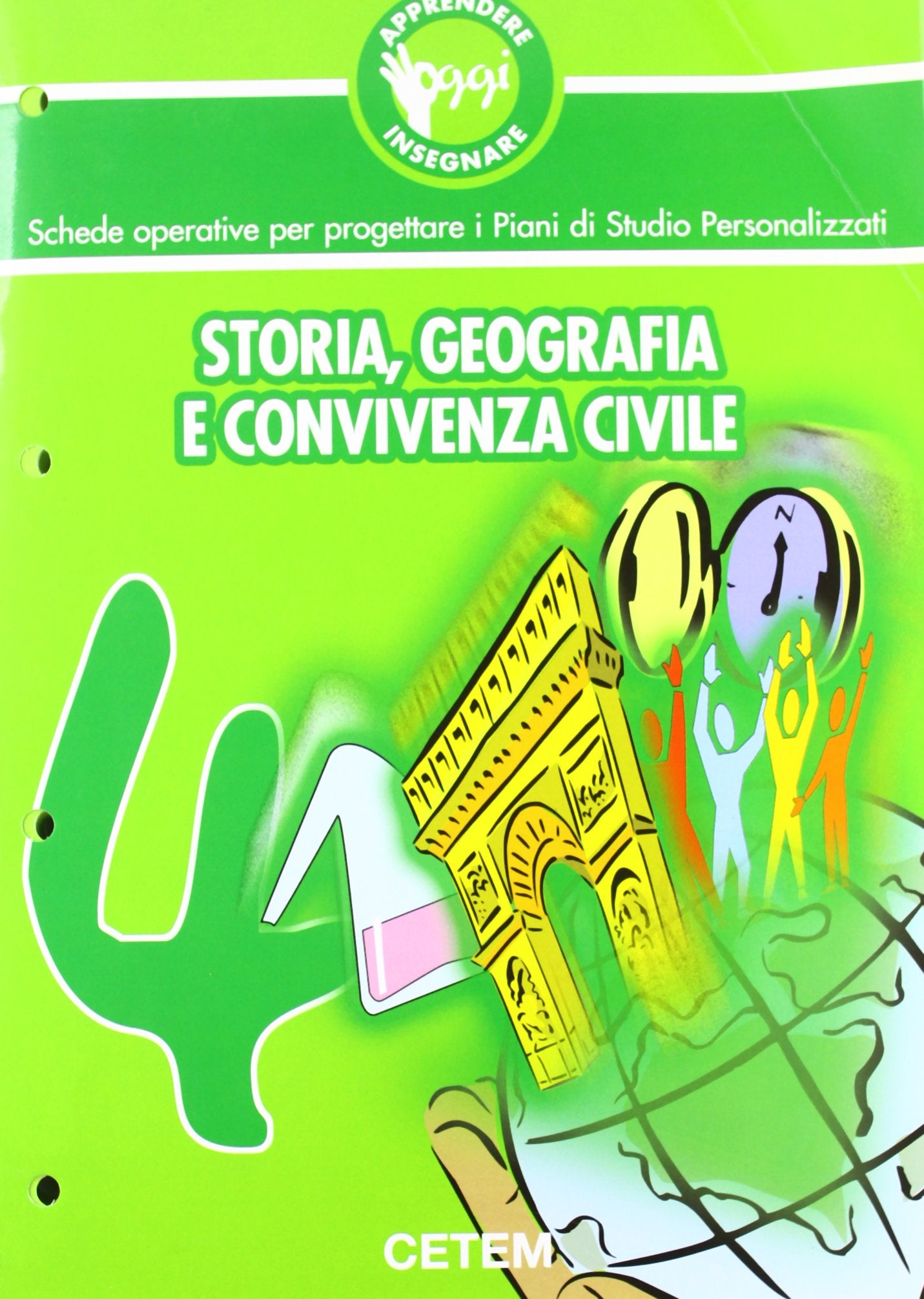 Apprendere e insegnare oggi. Storia, geografia, scienze e convivenza civile (Vol. 4) book