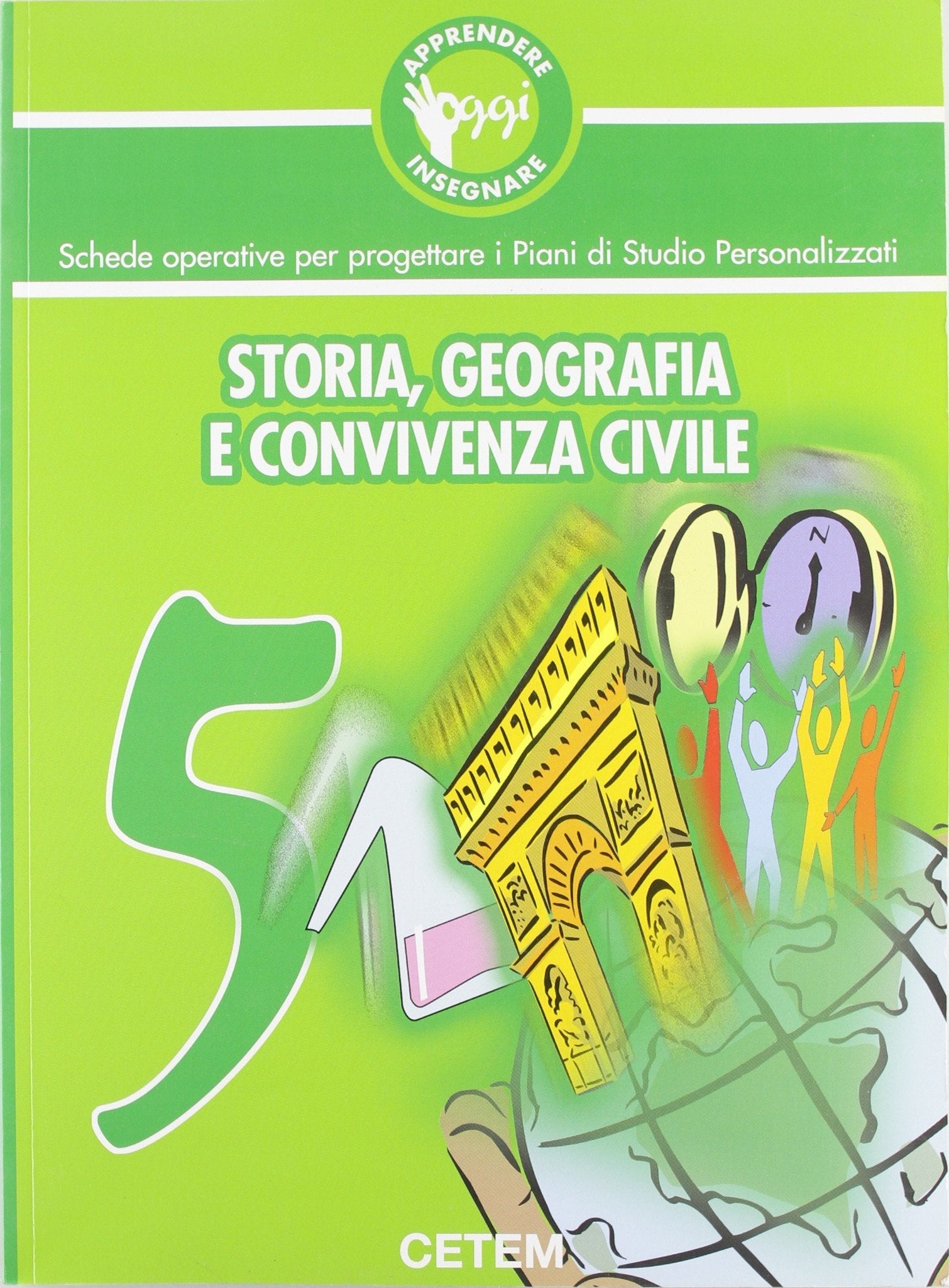 Apprendere e insegnare oggi. Storia, geografia, scienze e convivenza civile. Per la Scuola elementare (Vol. 5) Non-fiction