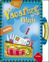 Vacanze in valigia. Matematica. Per la 1ª classe elementare Professional & Reference Books