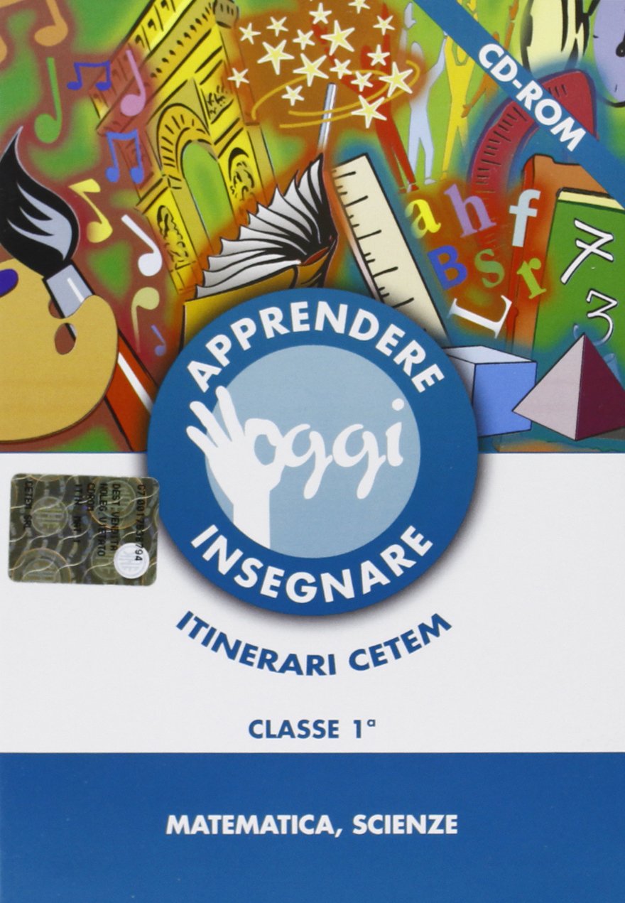 Guide itinerari Cetem. Apprendere imparare. Matematica, scienze. Per la 1ª classe elementare. CD-ROM Non-fiction