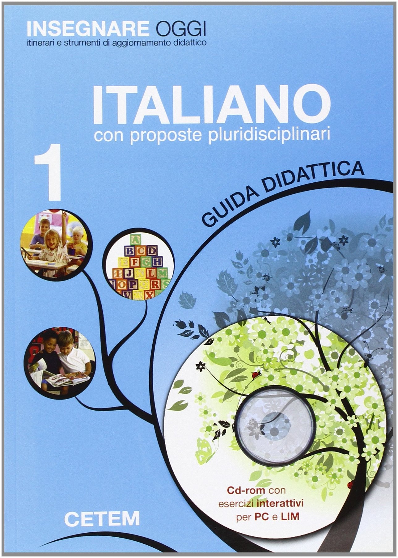 Insegnare oggi. Italiano. Guida didattica. Per la 1ª classe elementare Non-fiction
