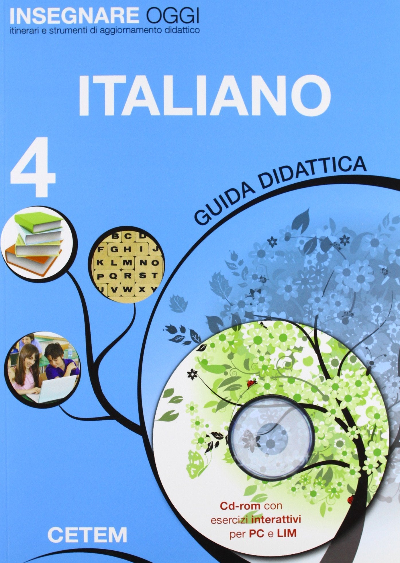 Insegnare oggi. Italiano. Guida didattica. Per la 4ª classe elementare. Con CD-ROM Professional & Reference Books