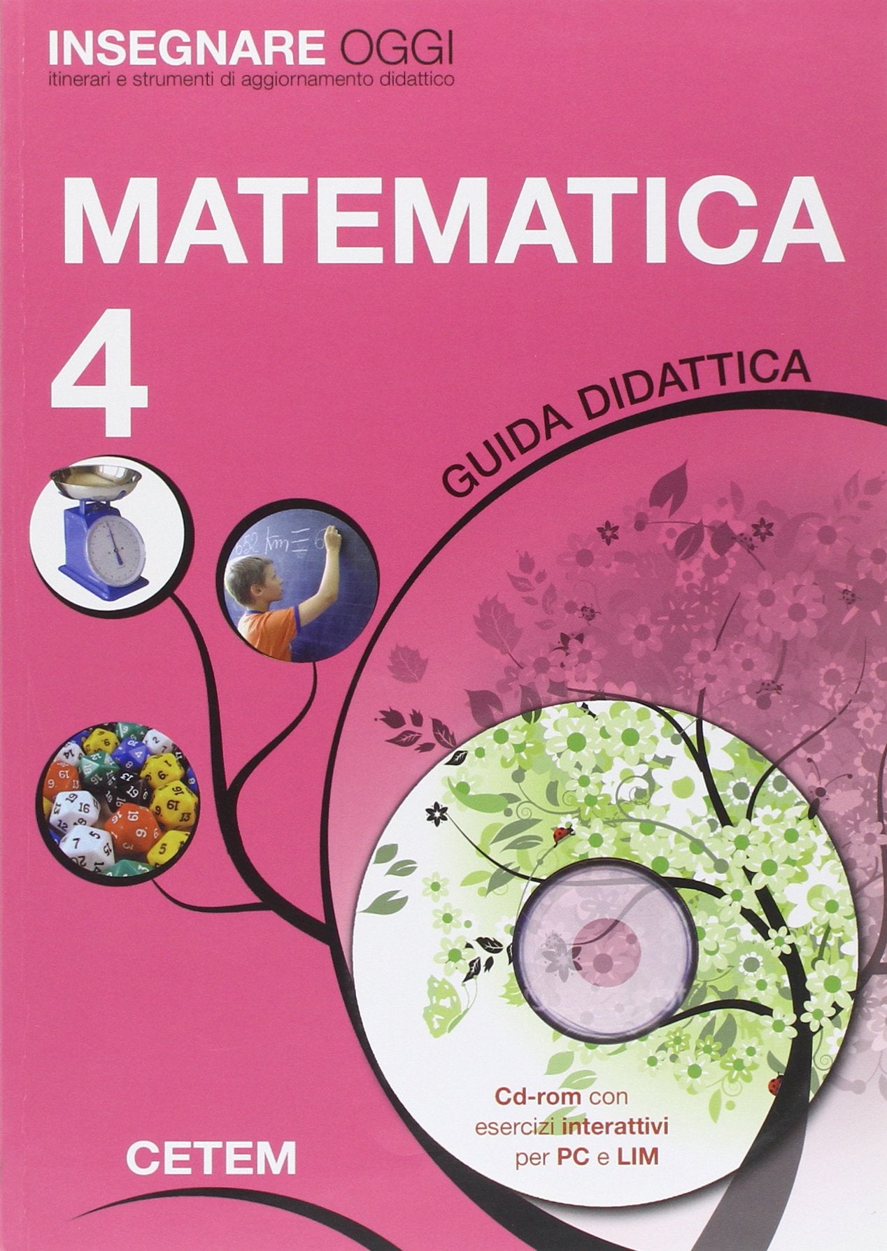 Insegnare oggi. Matematica. Guida didattica. Per la 4ª classe elementare Non-fiction