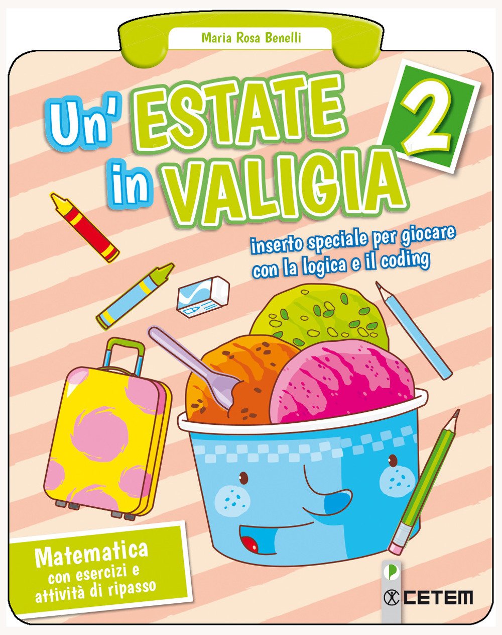 Un'estate in valigia. Matematica. Per la Scuola elementare (Vol. 2) book