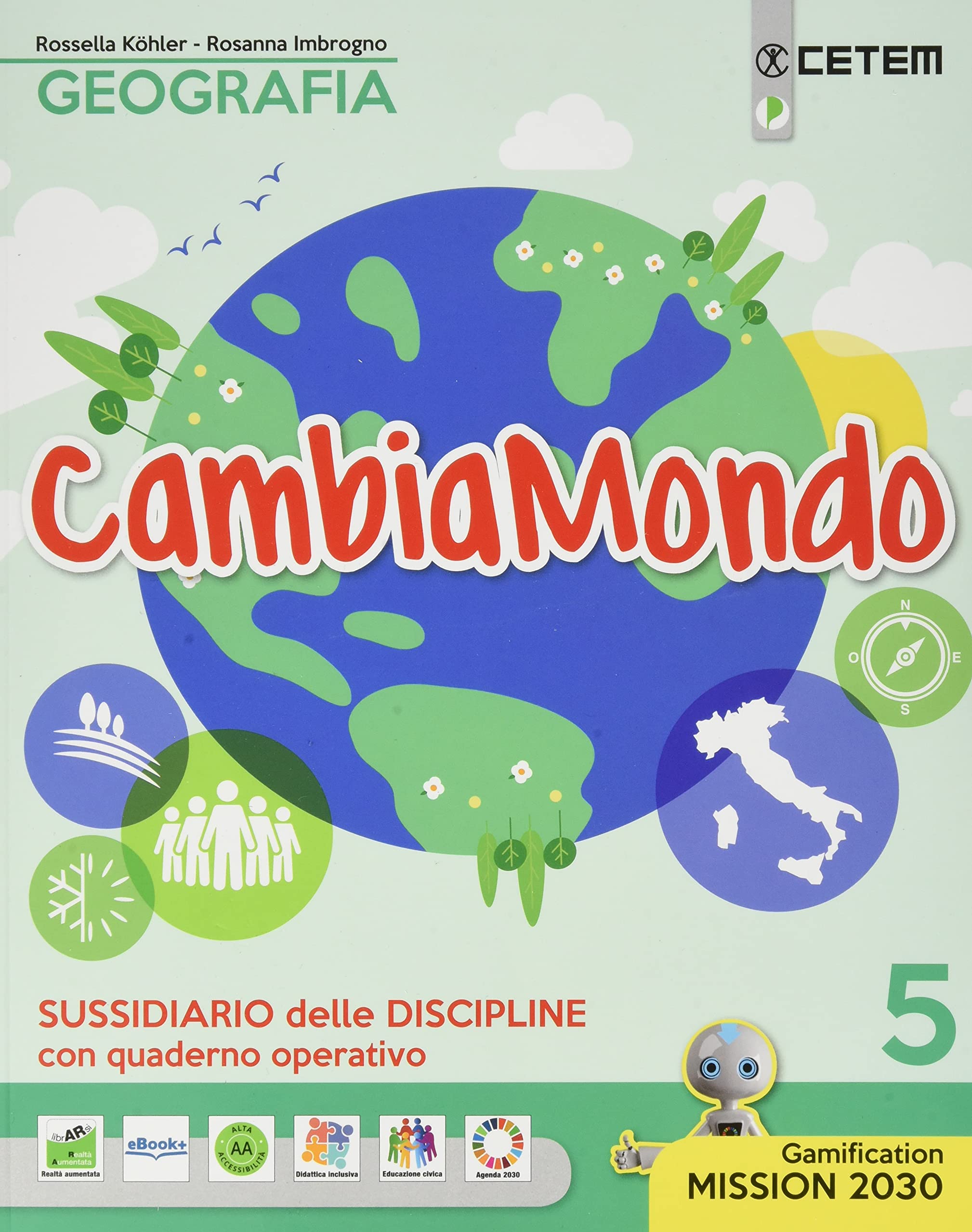 Cambiamondo. Storia-geografia. Per la Scuola elementare. Con e-book. Con espansione online (Vol. 2) Natural Sciences