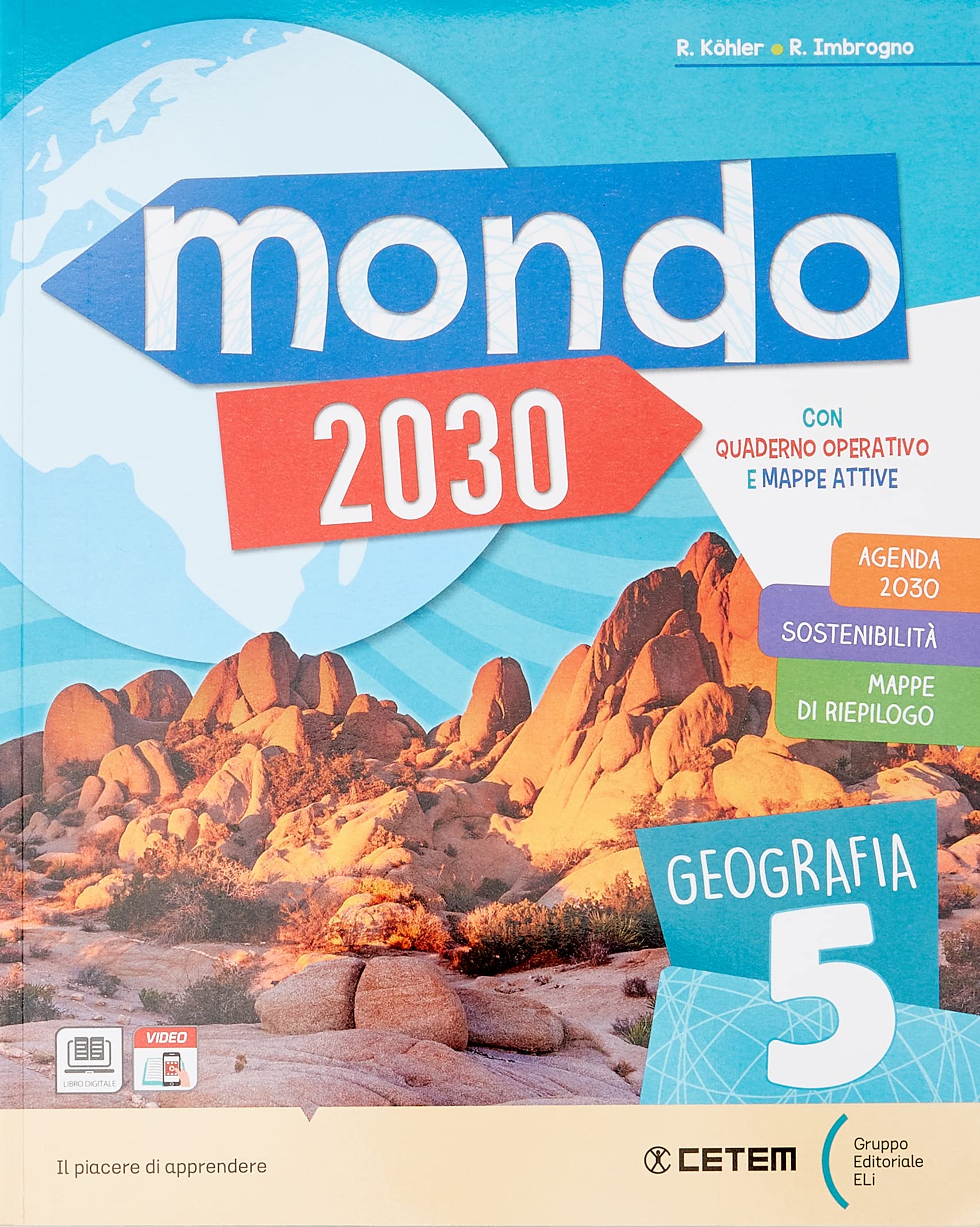 Mondo 2030. Con Storia con quaderno operativo, Geografia con quaderno operativo, Atlante storia, seografia con Steam, Educazione civica, Mappe ... storia e geografia. Per la 5... (Vol. 2) Natural Sciences
