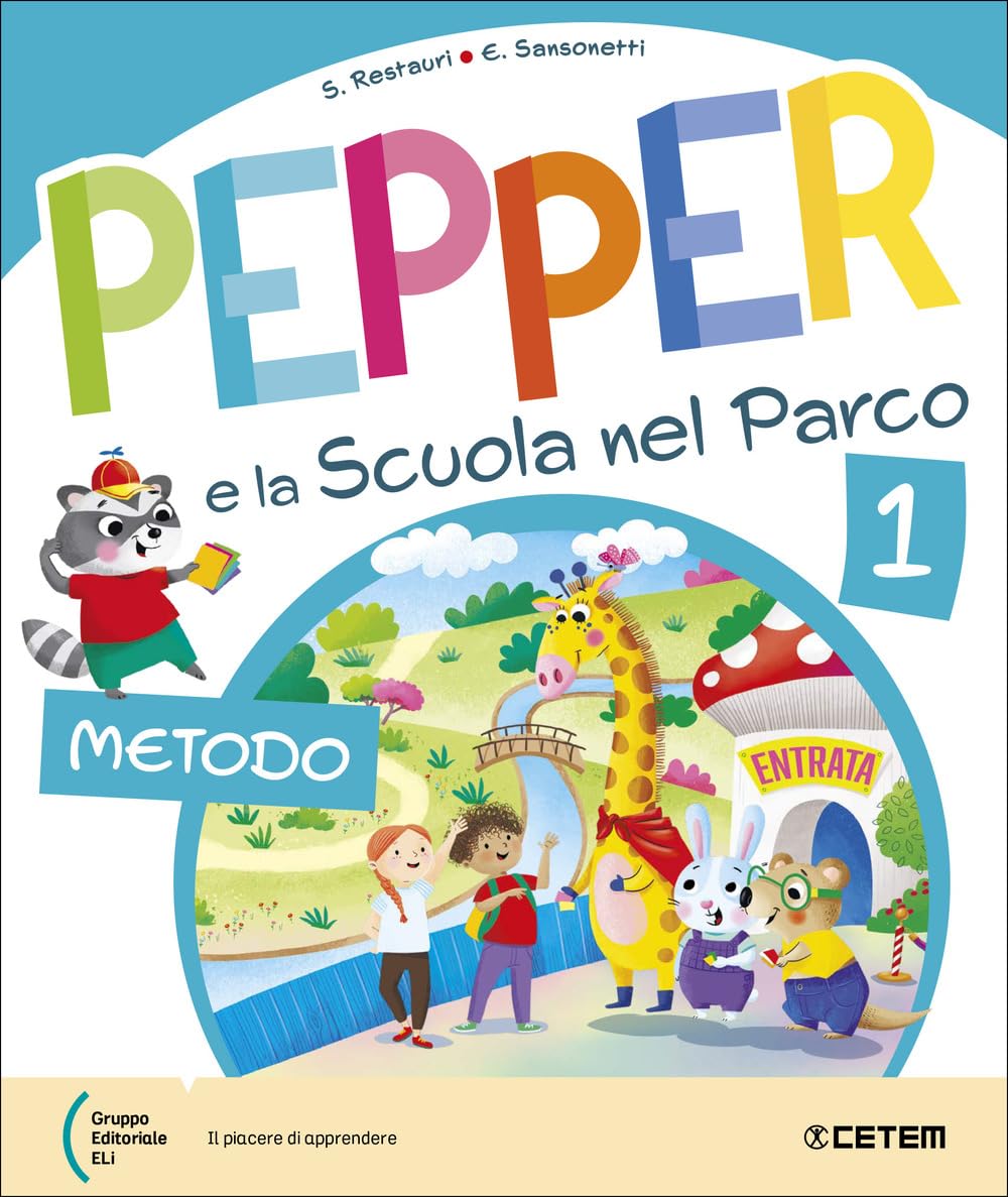 Pepper e la scuola nel parco. Pack A. Con Primi giorni, Metodo stampato, Quaderno di Scrittura, Letture, Matematica, Storia-Geografia-Scienze e ... Con e-book. Con espansione online (Vol. 1) book