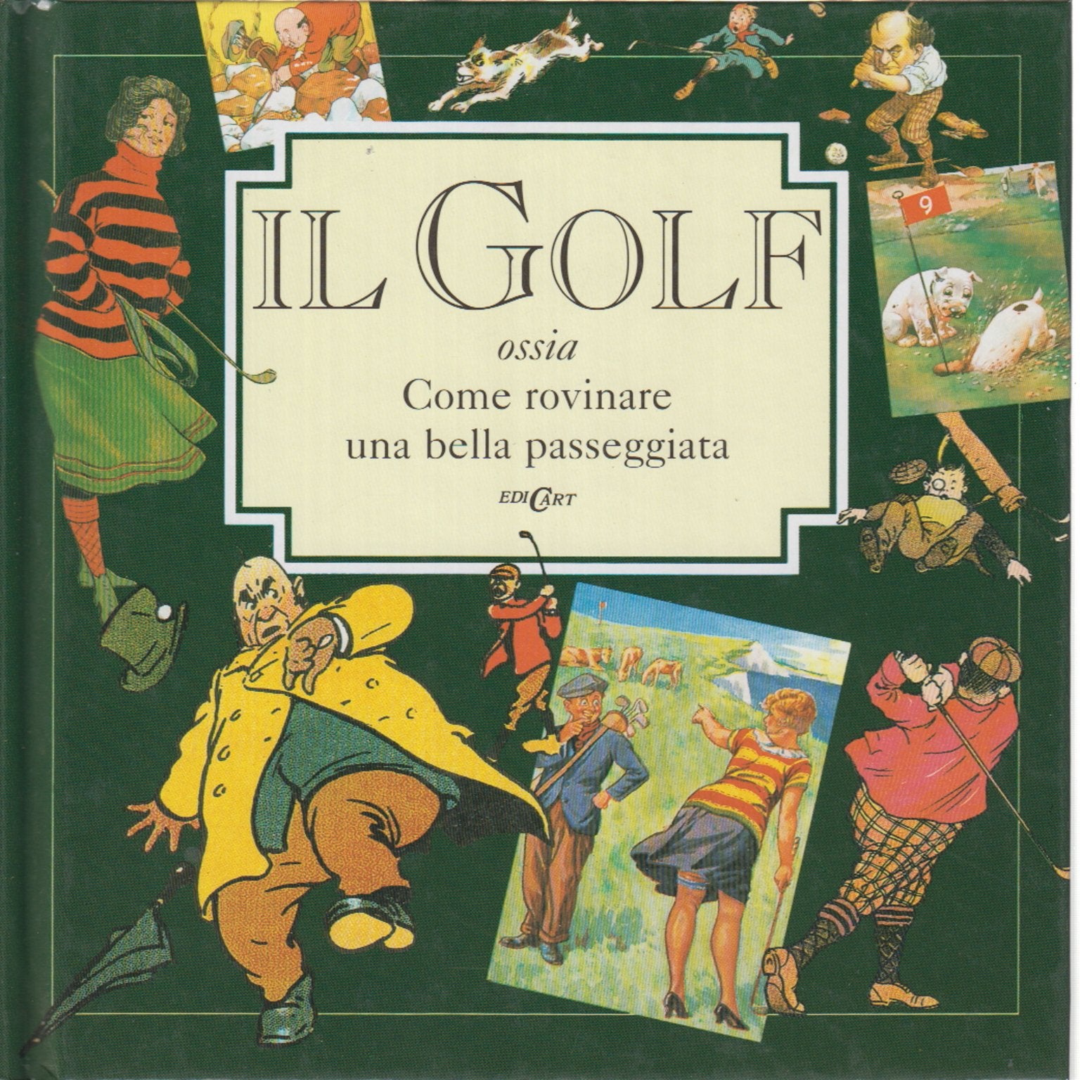 Il golf ossia come rovinare una bella passeggiata. Ediz. illustrata (Dedicato a...) Contemporary literature