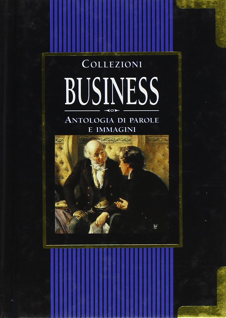 Business. Antologia di parole e immagini. Ediz. illustrata book