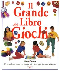 Il grande libro dei giochi. Ediz. illustrata book
