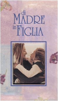 Di madre in figlia. Ediz. illustrata book
