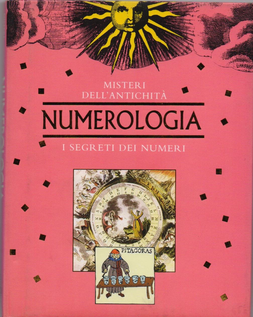 Numerologia. I segreti dei numeri (Misteri dell'antichità) Religion & Esotericism