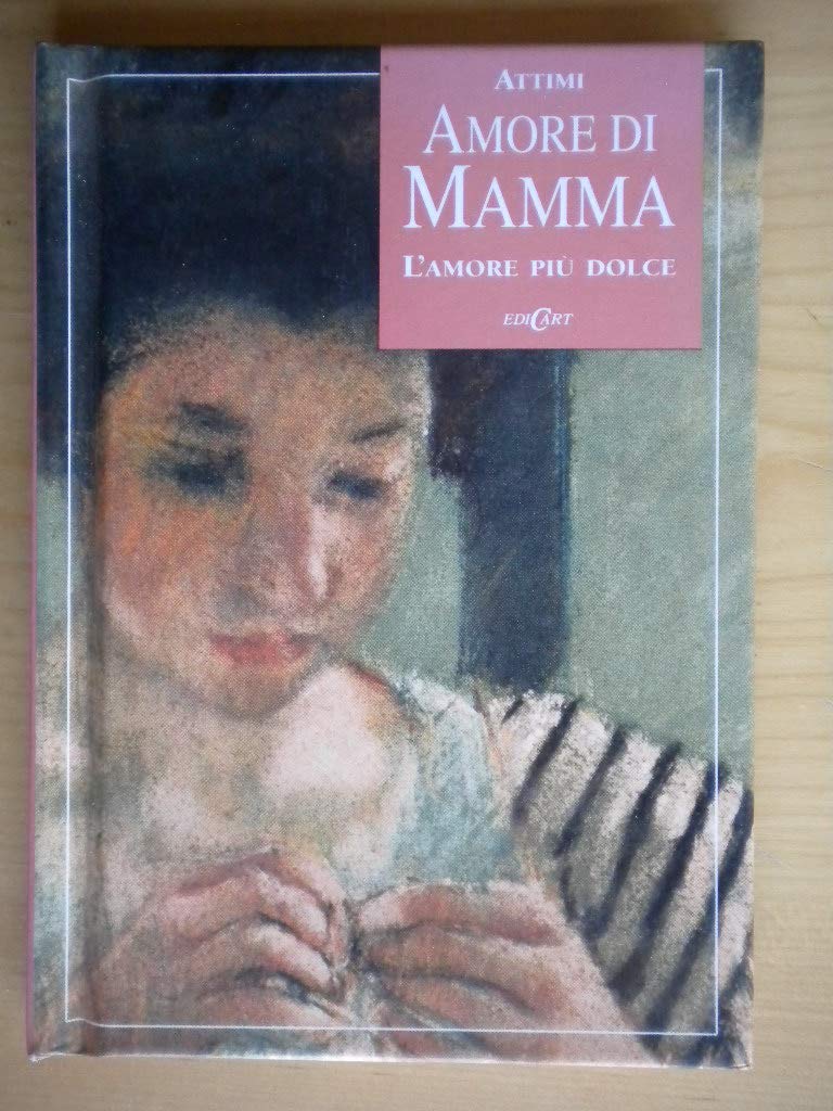 Amore Di Mamma. L'amore Più Dolce cd