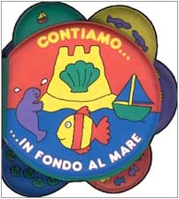 Contiamo in fondo al mare. Ediz. illustrata Children's books